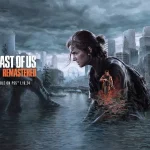 ریمستر بازی The Last of Us Part 2 شروع خوبی در بریتانیا داشته است