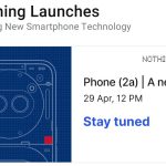 نسخه جدید Nothing Phone (2a) دهم اردیبهشت ماه معرفی می‌شود